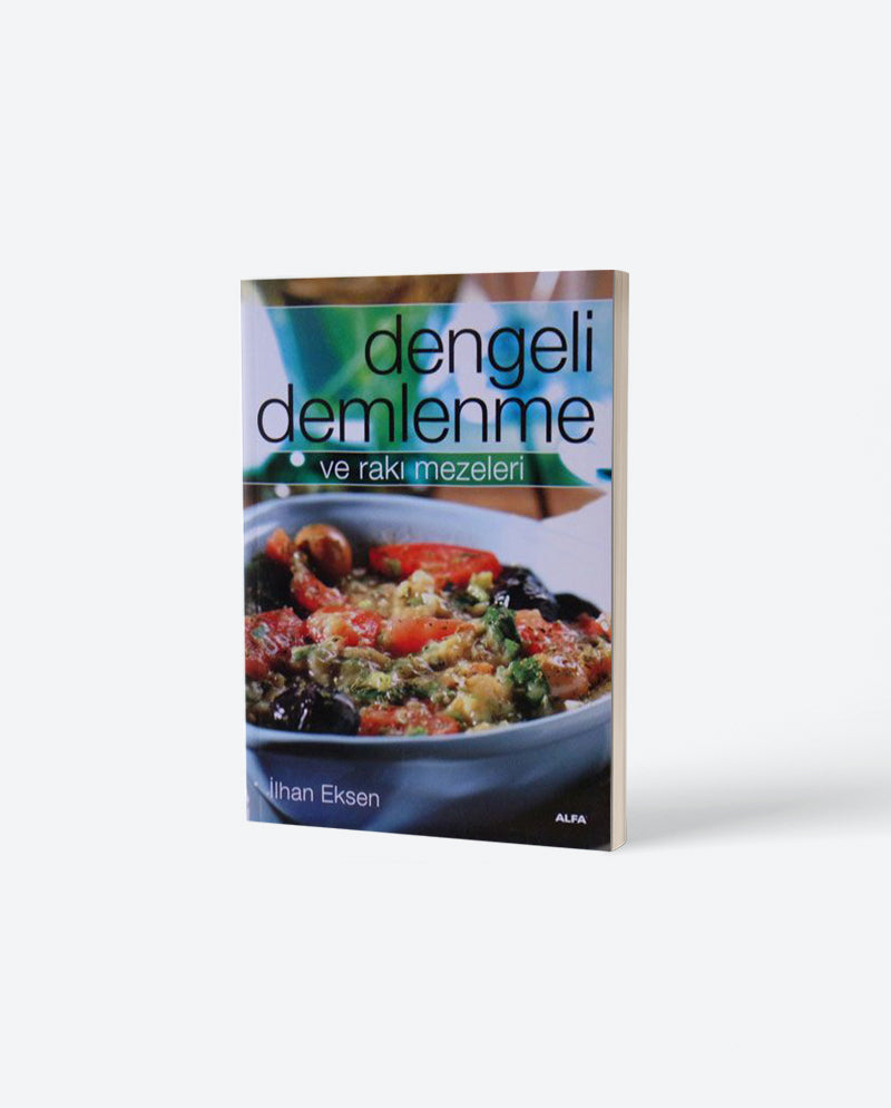 Dengeli Demlenme ve Rakı Mezeleri