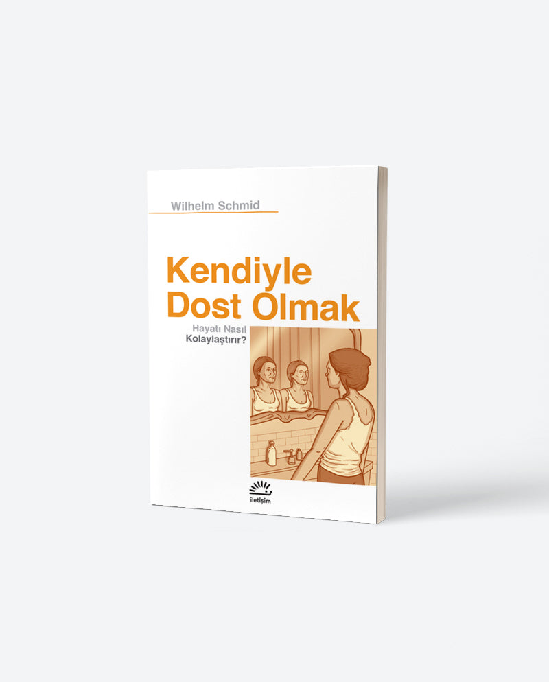 Kendiyle Dost Olmak Hayatı Nasıl Kolaylaştırır