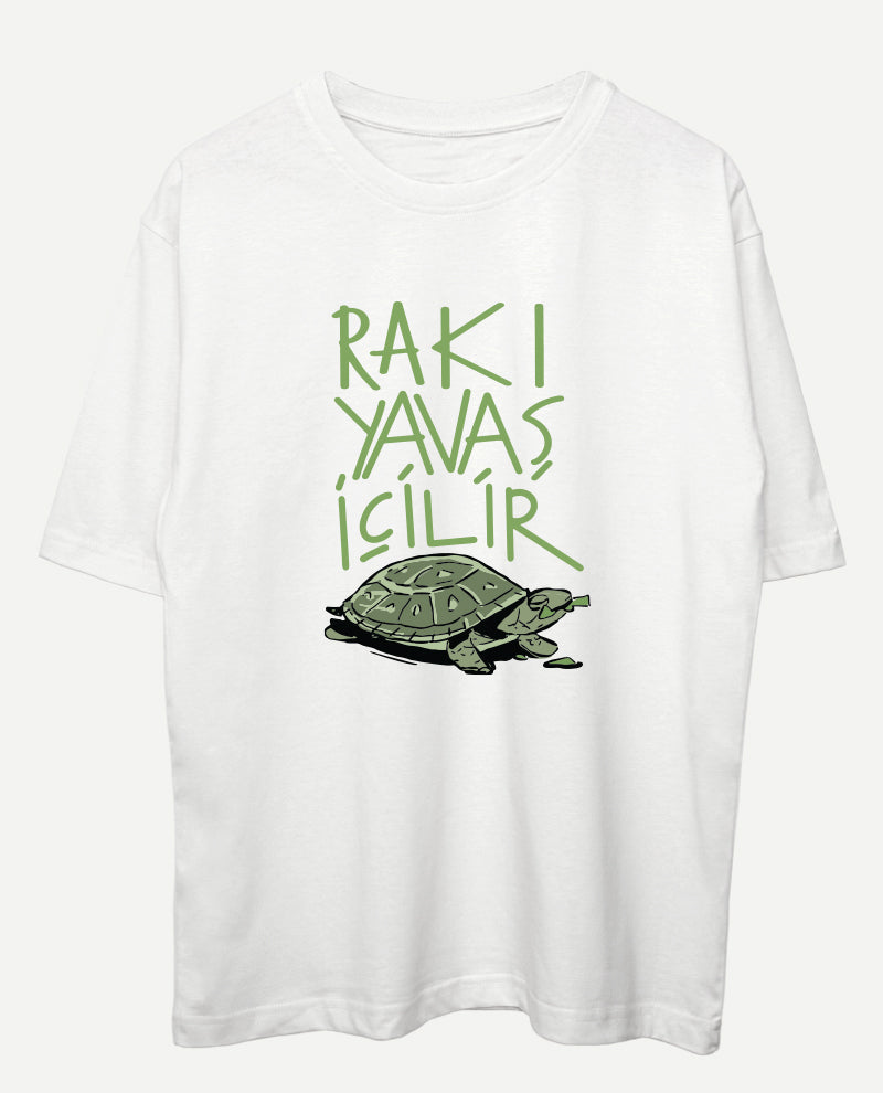 Rakı Yavaş İçilir Oversize Tişört