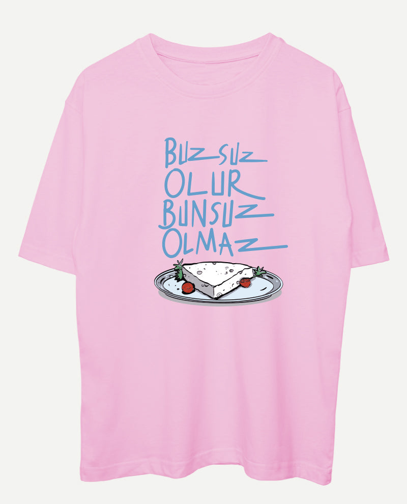 Buzsuz Olur, Bunsuz Olmaz Oversize Tişört