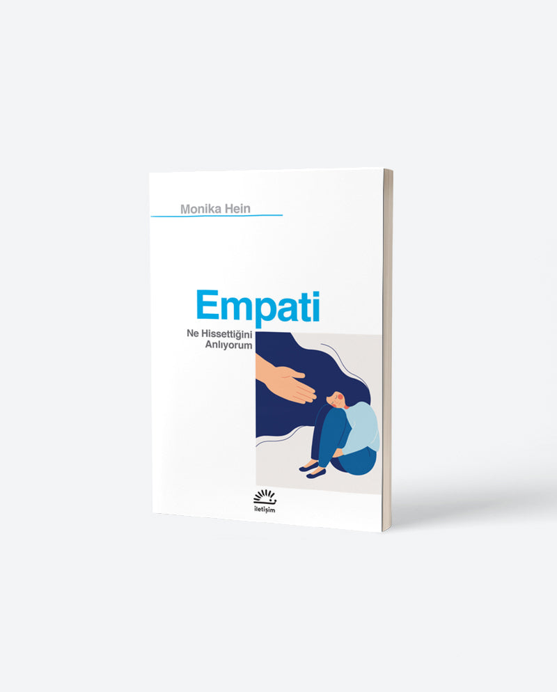 Empati: Ne Hissettiğini Anlıyorum