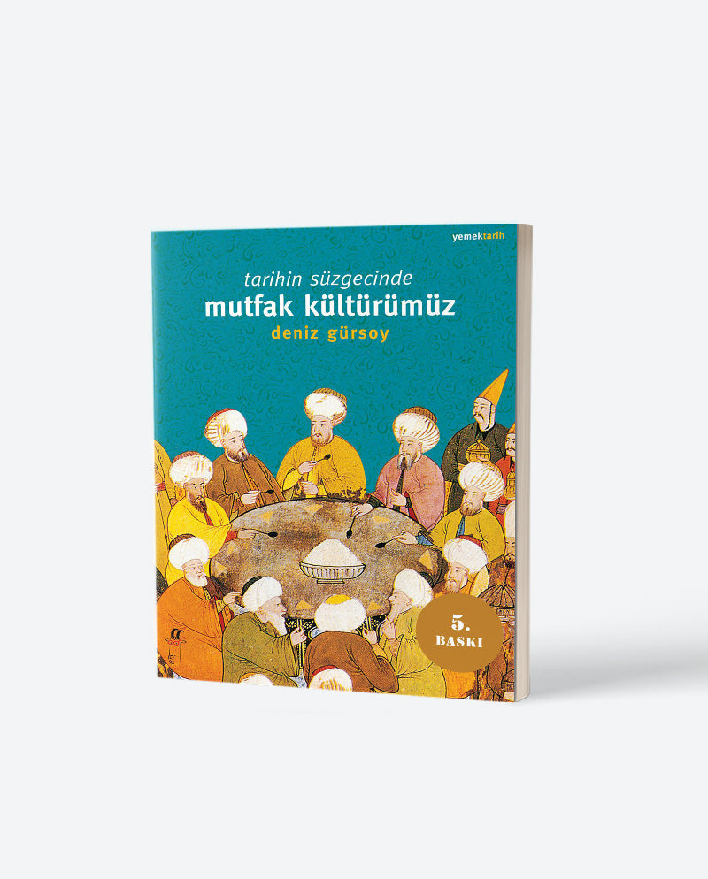 Tarihin Süzgecinde Mutfak Kültürümüz