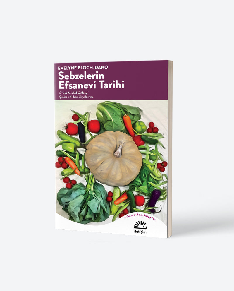 Sebzelerin Efsanevi Tarihi