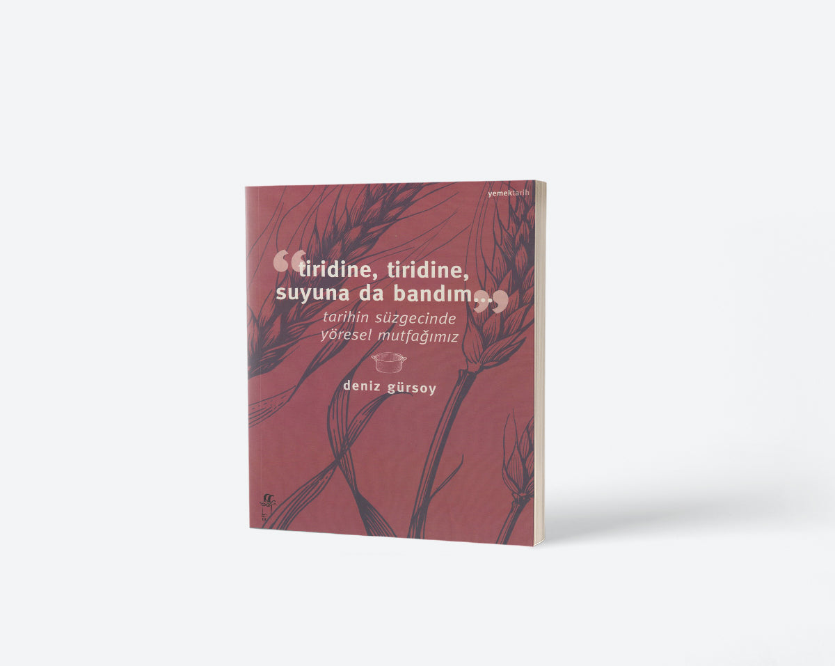 Tiridine, Tiridine Suyuna da Bandım: Tarihin Süzgecinde Yöresel Mutfağımız