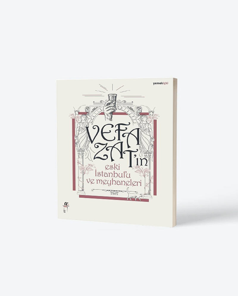 Vefa Zat'ın Eski İstanbul'u ve Meyhaneleri