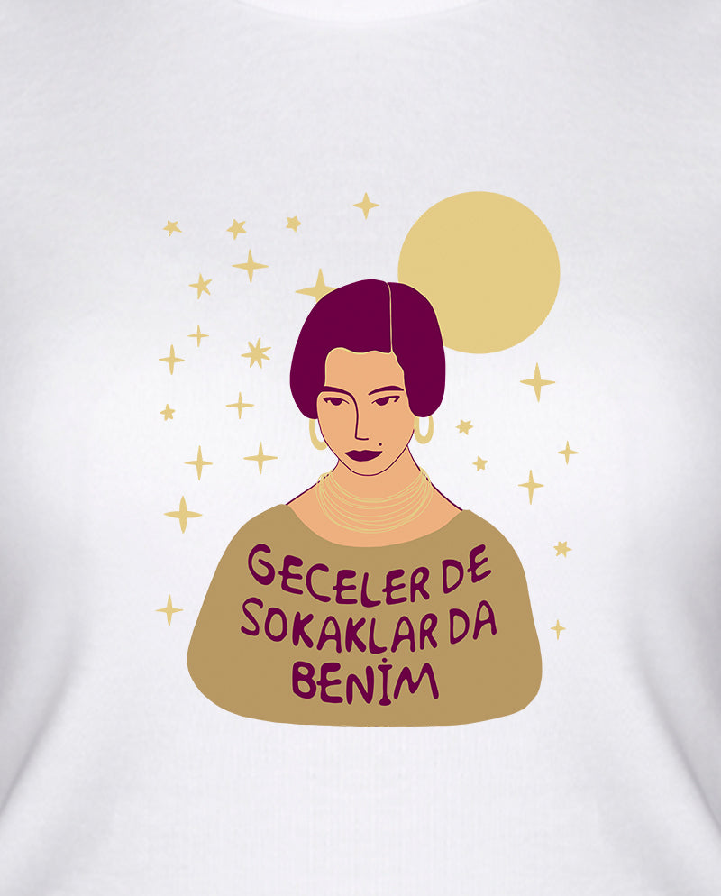 Geceler de Sokaklar da Benim Kadın Tişört