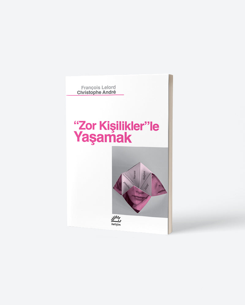 "Zor Kişilikler"le Yaşamak