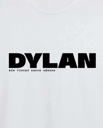 Dylan - Bir Fincan Kahve Uğruna Erkek Tişört